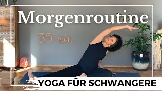 Morgenroutine  Yoga für Schwangere  Fit in den Tag  35 min  2 Trimester  Anfänger und Geübte [upl. by Eitsirhc]