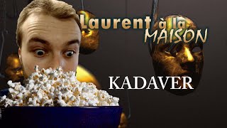 Laurent À La Maison  Kadaver [upl. by Ijan]