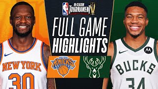 KNICKS at BUCKS  NBA INSEASON TOURNAMENT 🏆  FULL GAME HIGHLIGHTS  December 5 2023 [upl. by Fancy]