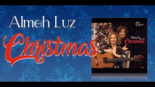 ALMEH LUZ CHRISTMAS ALBUM [upl. by Lewej338]