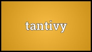 Tantivy Meaning [upl. by Collis]