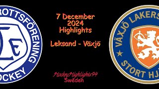 LEKSAND VS VÄXJÖ  7 DECEMBER 2024  SHL  HIGHLIGHTS [upl. by Aliahs]