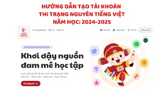 HƯỚNG DẪN ĐĂNG KÍ TÀI KHOẢN VÀ CÁCH THI TRẠNG NGUYÊN TIẾNG VIỆT NĂM HỌC 20242025 [upl. by Rhona]