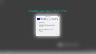 Installing Windows Server 2012 [upl. by Charleen]