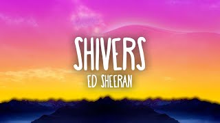 Ed Sheeran  Shivers [upl. by Tudor]