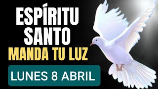 🔥 ORACIÓN AL ESPÍRITU SANTO LUNES 8 DE ABRIL 2024 🔥 [upl. by Olyhs]