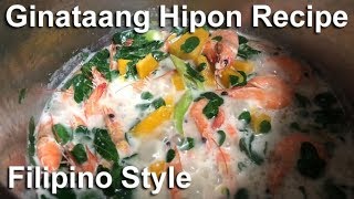 How to Cook Ginataang Hipon with Kalabasa and Malunggay Shrimp with Coconut Milk Filipino Style [upl. by Anett]