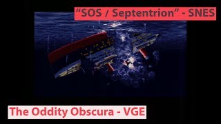 SOS Septentrion  SNES  quotThe Oddity Obscuraquot  Video Game Esoterica EP 45 [upl. by Yelwar]