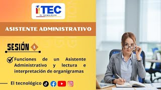 SESIÓN 01 ☑️Funciones de un Asistente Administrativo y lectura e interpretación de organigramas [upl. by Nohcim]