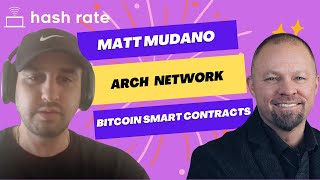 Hash Rate  Ep 079  Arch Network Bridgeless Apps on Bitcoin [upl. by Yaner352]