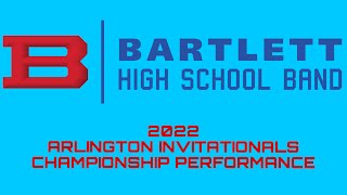 BARTLETT CITY HIGH SCHOOL 2022 ARLINGTON INVITATIONALS CHAMPIONSHIP PERFORMANCE  Winds of Change [upl. by Steinke]