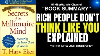 Rich people dont think like you  Secrets of the Millionaire Mind by T Harv Eker booksummary [upl. by Ibbed]