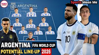 Argentina Best Squad amp Potential Stating Lineup For FIFA World Cup 2026 [upl. by Indyc]