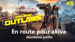 Lets play du plaisir coupable sur star wars outlaws épisode 8 en route pour akiva 2ème partie [upl. by Grigson240]