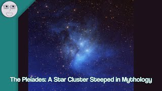 The Pleiades A Star Cluster Steeped in Mythology [upl. by Farman46]