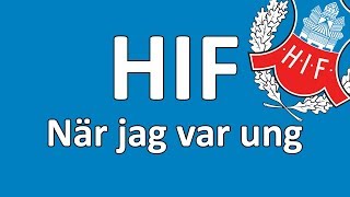 HIF  När Jag Var Ung [upl. by Ahseetal]