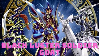 Black Luster Soldier Warriors  Deck Profile  GOAT [upl. by Carce]