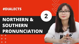 Northern Accent vs Southern Accent  Pronunciation Part 23  Miền bắc và Miền nam ✔ [upl. by Adala]