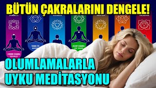 TÃœM Ã‡AKRALARINIZI DENGELEYECEK OLUMLAMALARLA UYKU MEDÄ°TASYONU mistikyol meditasyon olumlama [upl. by Bink]