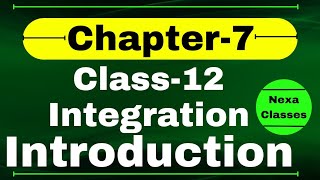 Introduction of Integration Class12  Chapter7 Integration  Class 12 Chapter 7 Introduction [upl. by Gail585]