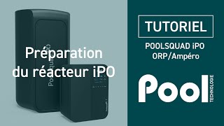 2 POOLSQUAD iPO ORPAMPERO  PREPARATION ET MISE EN SERVICE DU REACTEUR  POOL TECHNOLOGIE [upl. by Weinstein]