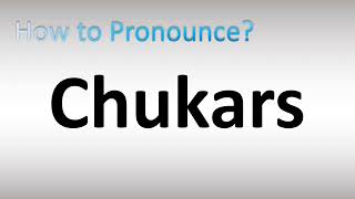 How to Pronounce Chukars [upl. by Lonyer]