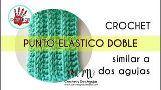 PUNTO ELÁSTICO DOBLE CROCHET Similar a Dos Agujas 🌺 [upl. by Anayaran]