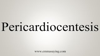 How To Say Pericardiocentesis [upl. by Dawn697]