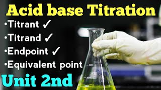 Acid base titration। titration and its types। Titrant and titrand। Endpoint। Equivalent point। [upl. by Bak]