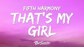 Fifth Harmony  Thats My Girl Lyrics  1 Hour Version [upl. by Dahle192]