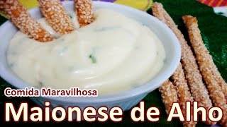 Maionese de Alho  Receita Fácil 30 [upl. by Amrac]