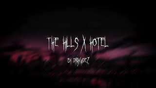 The Hills x Hotel TikTok Remix by darkvidez [upl. by Spracklen818]