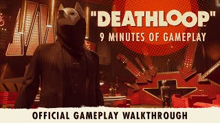 DEATHLOOP – Official Gameplay Walkthrough [upl. by Arima]