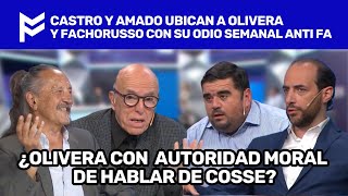 🥊CASTRO Y AMADO UBICAN A OLIVERA 🥊 FACHORUSSO CON SU ODIO SEMANAL ANTI FA🥊 [upl. by Liamaj]