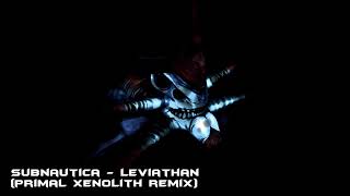 Subnautica  Leviathan Primal Xenolith Remix [upl. by Aneleve]