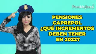 Pensiones CAPREPOL ¿qué incrementos debe tener en 2022  MartesdeCAPREPOL [upl. by Herzog]