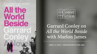 The Center for Fiction Presents Garrard Conley on All the World Beside with Marlon James [upl. by Hebert57]