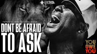 DONT BE AFRAID TO ASK  Powerful Eric Thomas Motivational Speech [upl. by Anitrak]