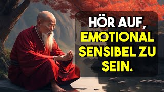 Emotional empfindlich SCHAU DIR DAS AN Buddhismus [upl. by Enelyk]