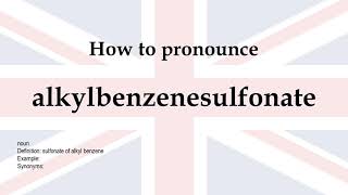 How to pronounce alkylbenzenesulfonate  meaning [upl. by Ayenet]