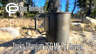 Toaks Titanium 750 ML Pot Review [upl. by Schilling]