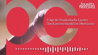 Folge 16 Musikalische Lausitz – Das Kammermusikfest Oberlausitz [upl. by Fisa]