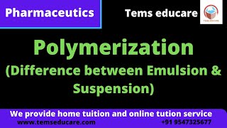 Polymerization Difference between EmulsionampSuspensionby Anannya Bose Paul [upl. by Elvie]