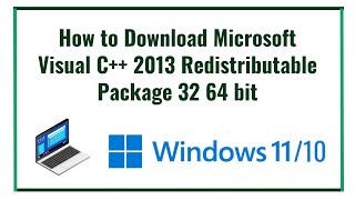 How to download Microsoft Visual C 2013 Redistributable Package 32 64 bit [upl. by Nellahs90]