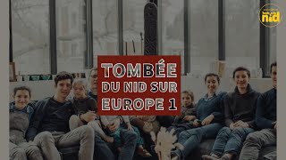 Tombée du Nid sur Europe 1 [upl. by Lenhard385]