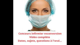 CONCOURS INFIRMIER RECONVERSION 2024 déroulement dates sujets conditions [upl. by Novyat545]