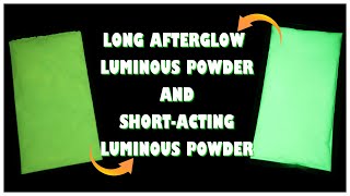 Glow in the dark powder Comparison of longacting and shortacting [upl. by Fishback407]