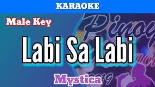 Labi Sa Labi by Mystica Karaoke  Male Key [upl. by Ferrand]