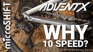 microSHIFT ADVENT X  Why 10 Speed [upl. by Ilime]