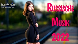 RUSSISCHE MUSIK 2022 MIX 11🎧 Best Russian Hits 2022 🤙 New Russian Mix 2022 💢 Russian Party [upl. by Leizar306]